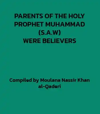 Parents Of Huzoor ﷺ Were Believers