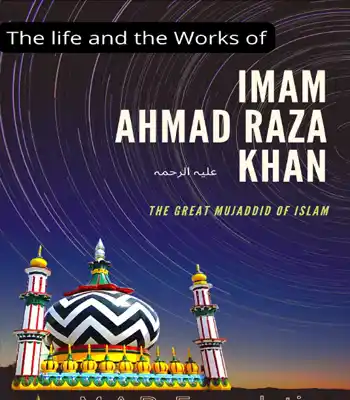 Imam Ahmad Raza Khan Barelvi – Life, Legacy & Contributions | Ya Rasool ...